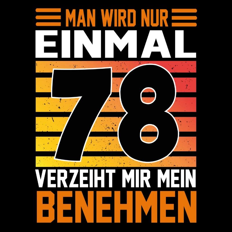 Geburtstag Man wird nur einmal Alter Jahre 78