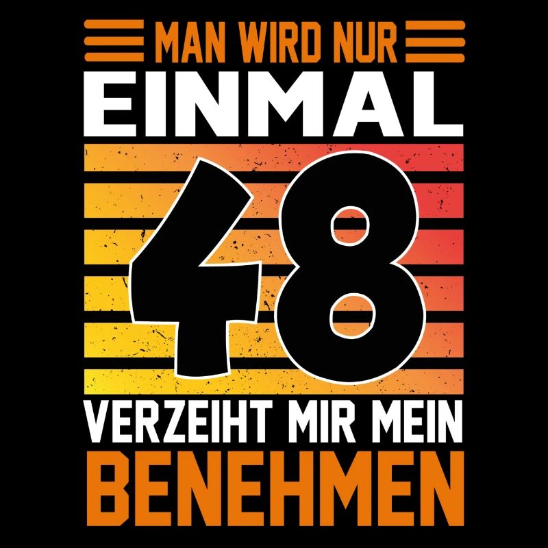 Geburtstag Man wird nur einmal Alter Jahre 48