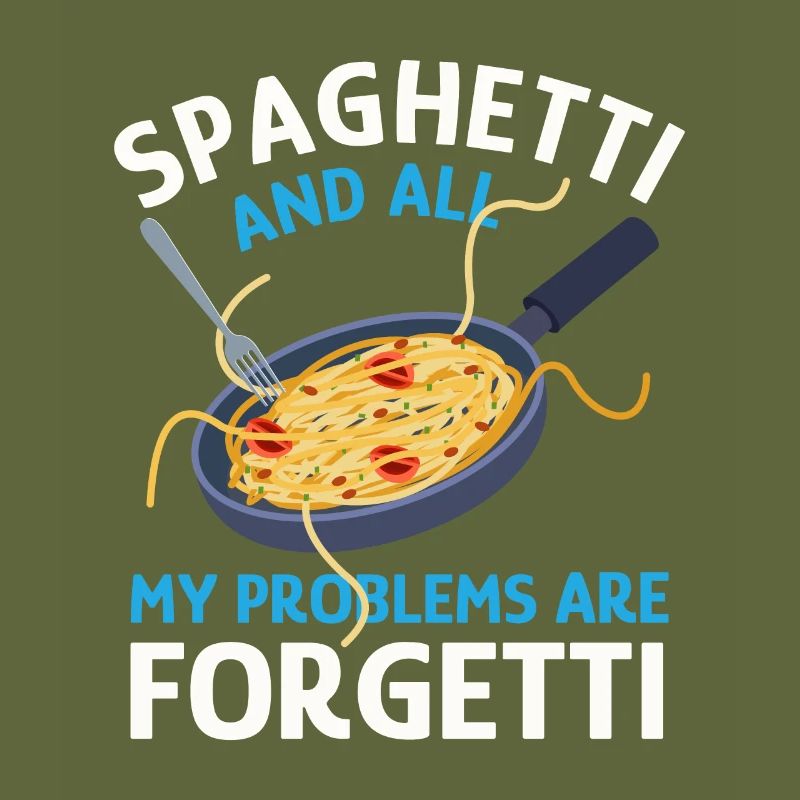 Pasta Ironic Saying Spaghetti Make Problems