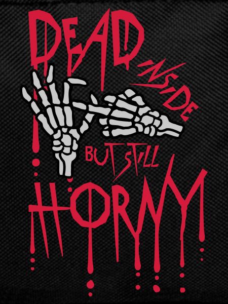 dead inside but horny