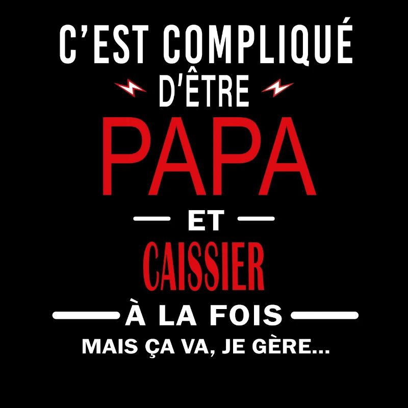 papa Et CAISSIER cadeau citation