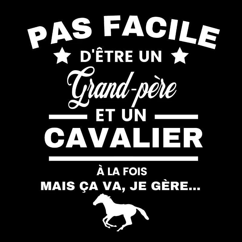 pas facile d'être cavalier et Grand-père