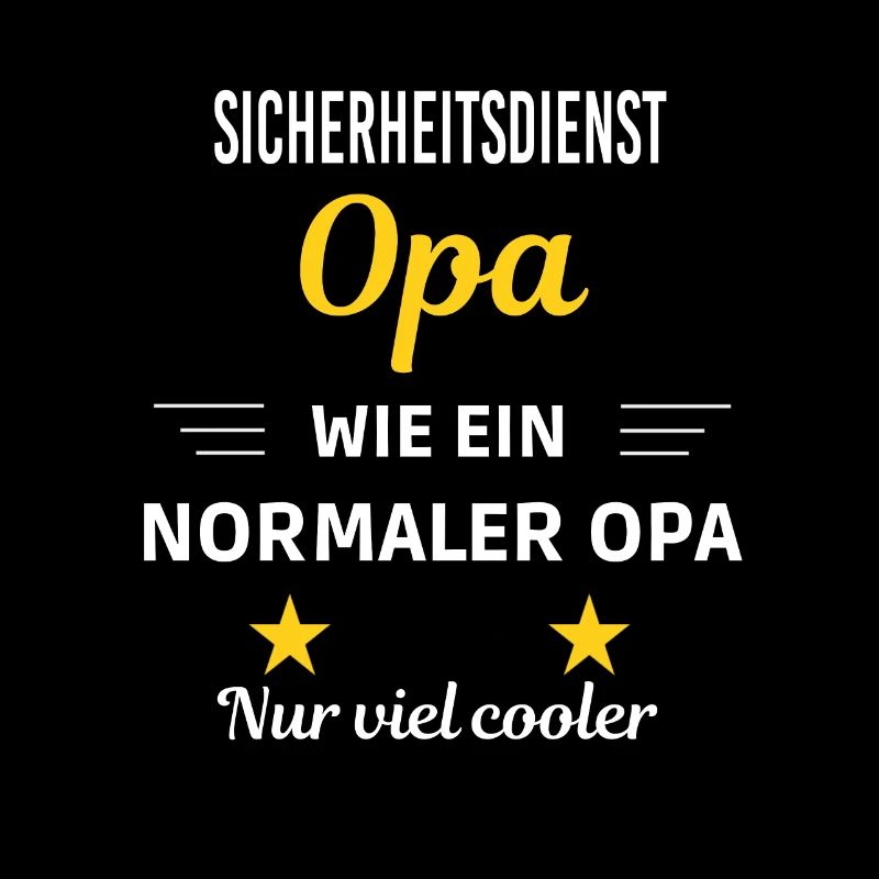 Opa wie ein nur viel cooler Sicherheitsdienst