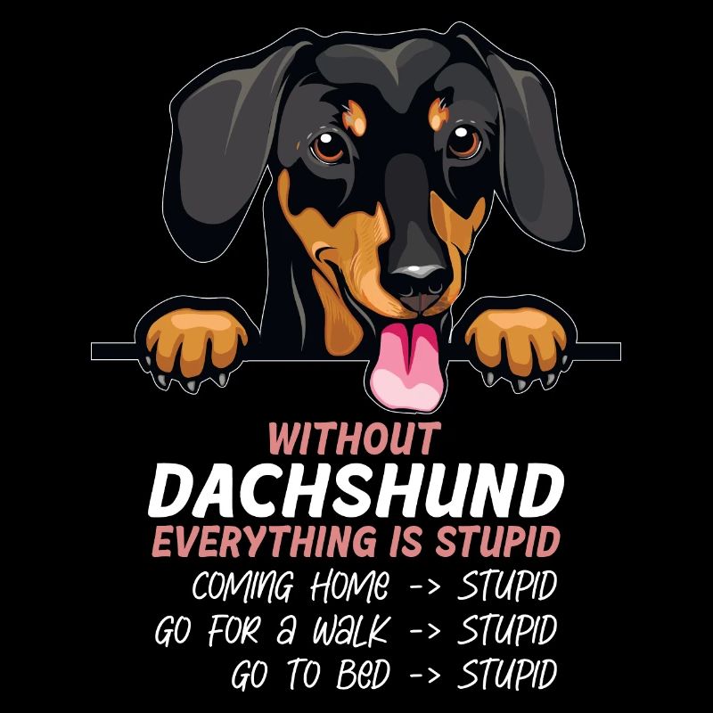 Ohne Dachshund ist alles doof