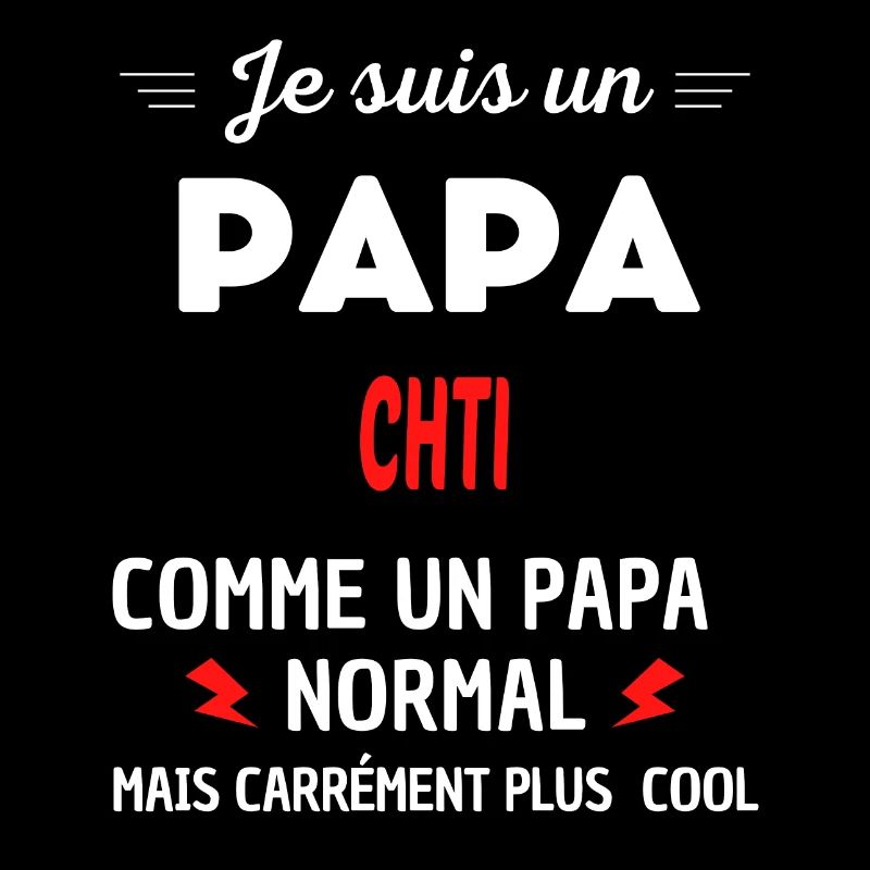 Je suis un PAPA CHTI