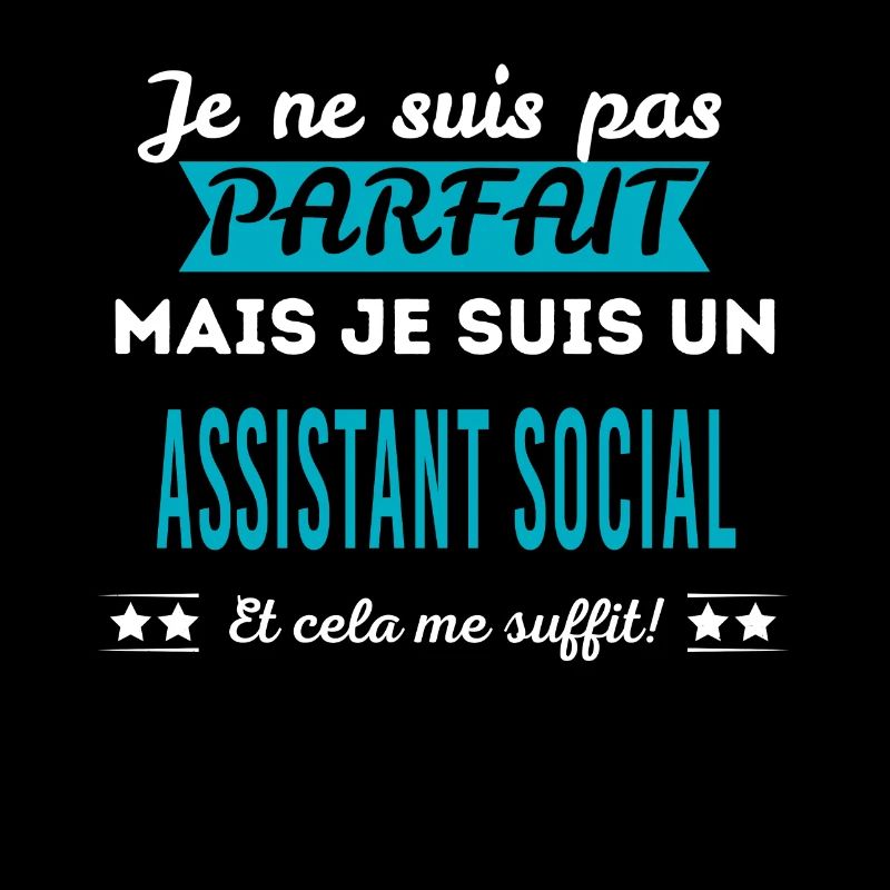 Je ne suis pas parfait ASSISTANT SOCIAL