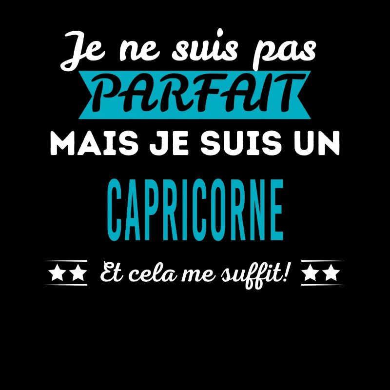 Je ne suis pas parfait CAPRICORNE