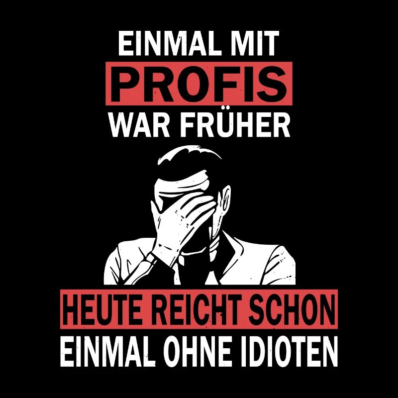 Einmal mit Profis, einmal ohne Idioten
