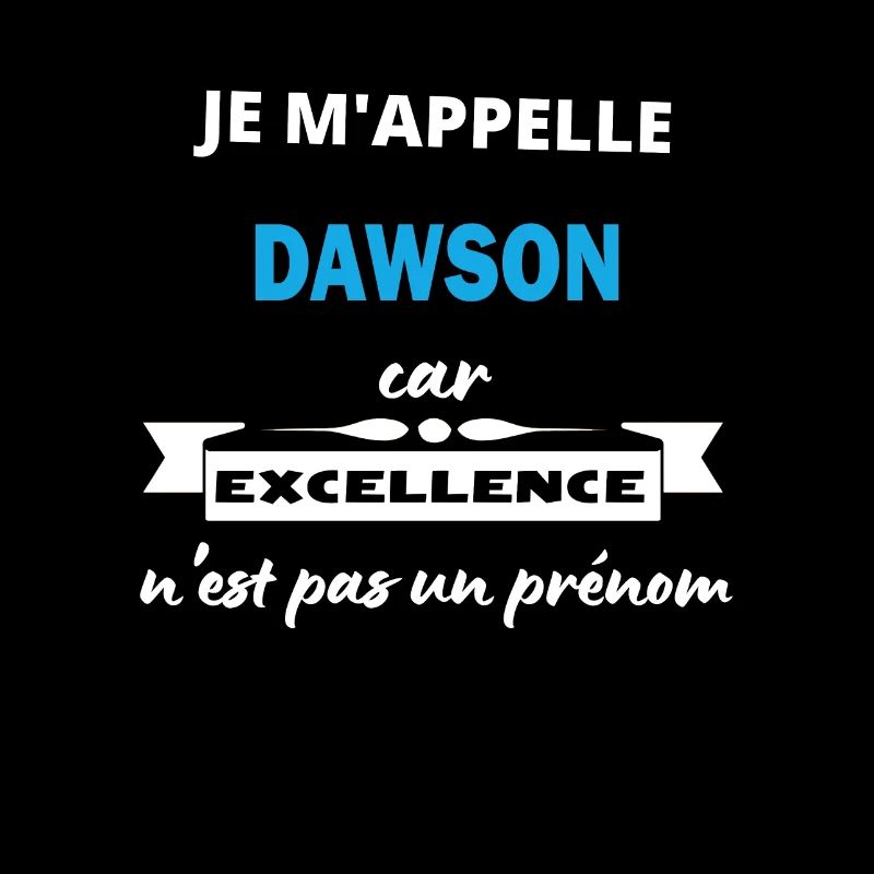 Je m'appelle excellence Dawson