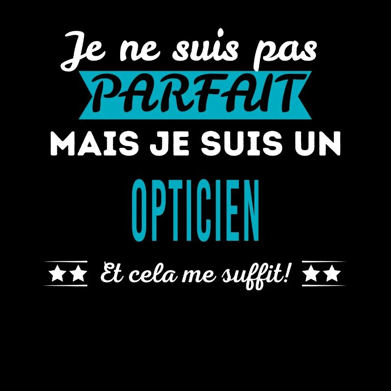 Je ne suis pas parfait OPTICIEN