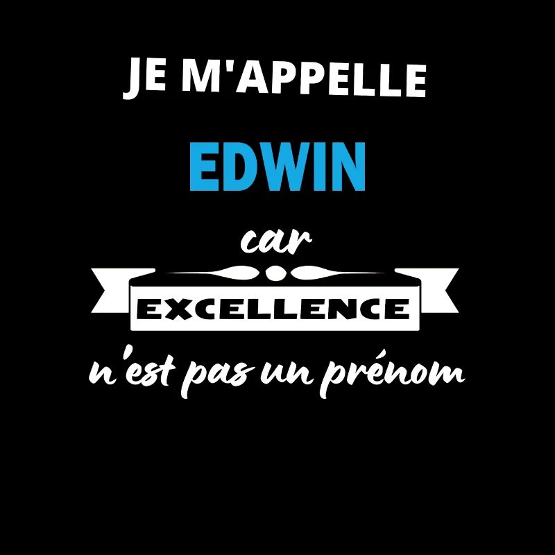 Je m'appelle excellence Edwin