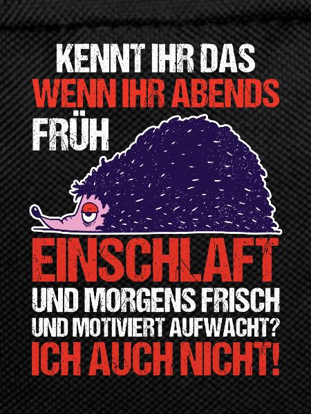 Faulenzer Langschläfer Motivation Igel