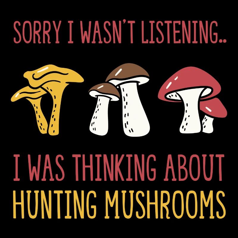 Mushroom Hunting Vegetables Ironic Saying