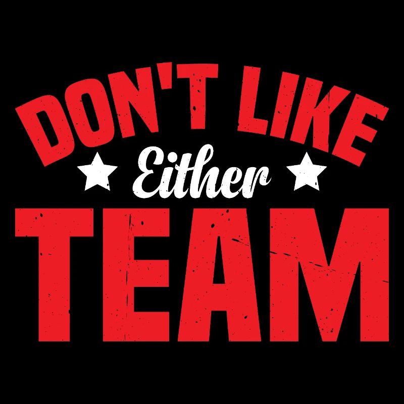 Don't Like Either Team 2