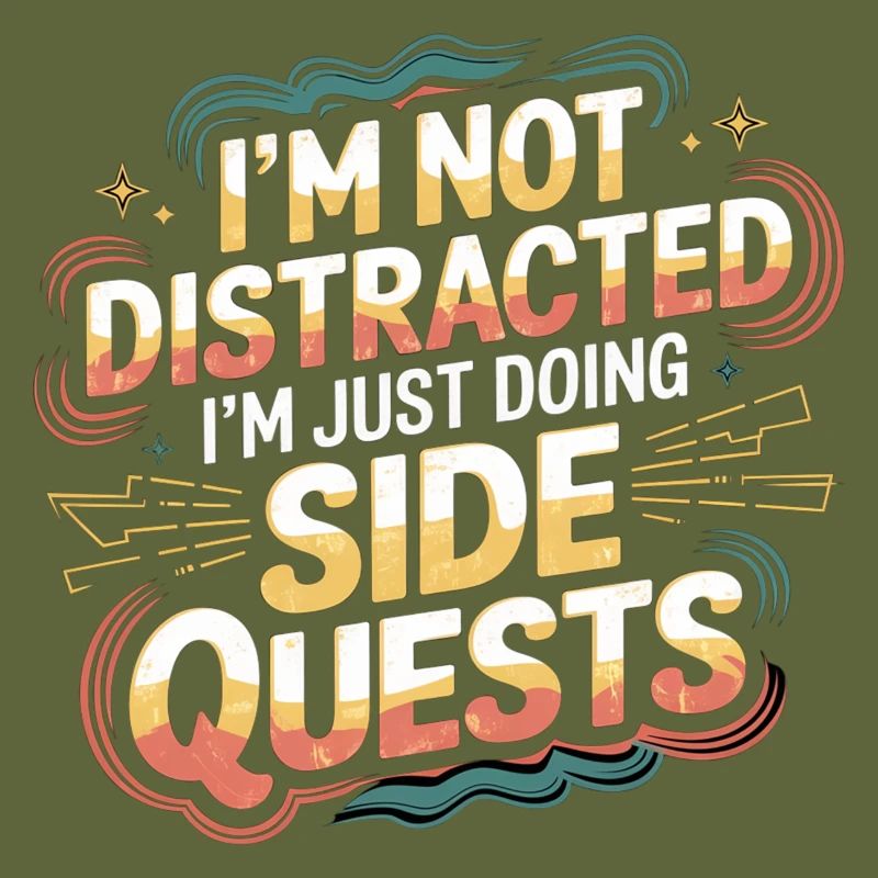 I'm Not Distracted I'm Just Doing Side Quests 6