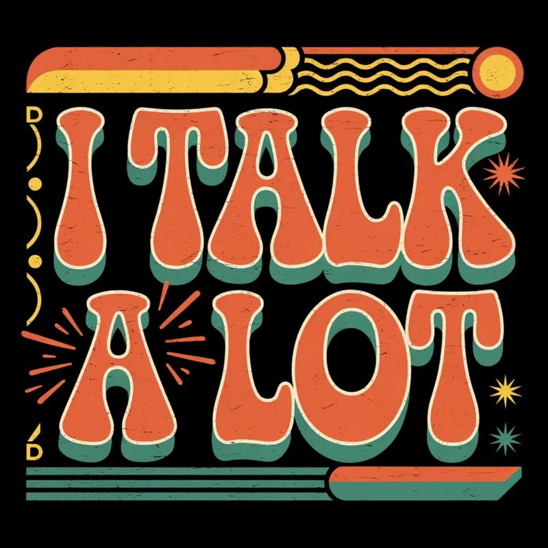 I Talk A Lot 10