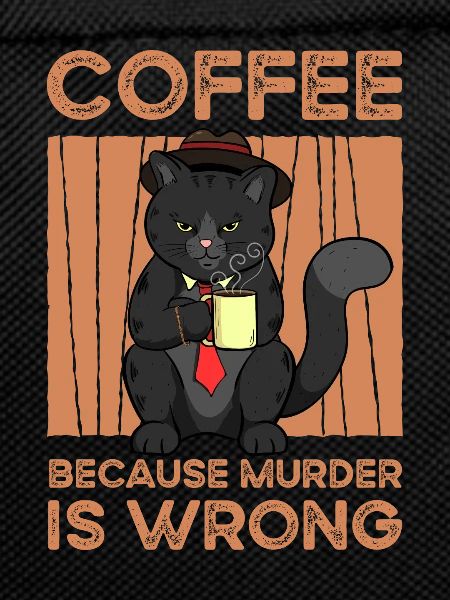 Coffee Because Murder Is Wrong