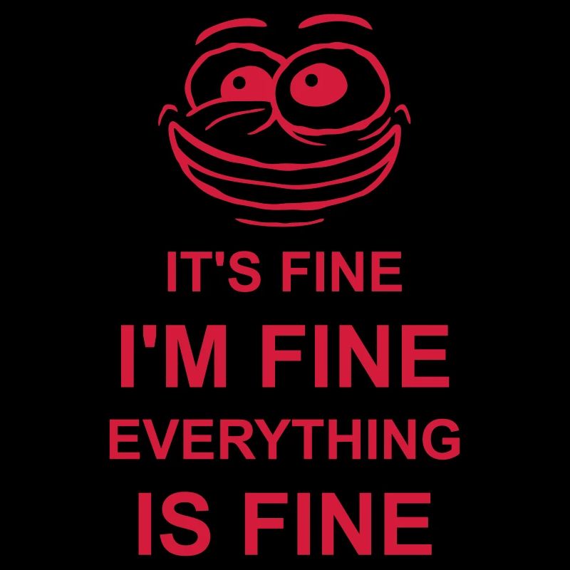 everything is fine quote