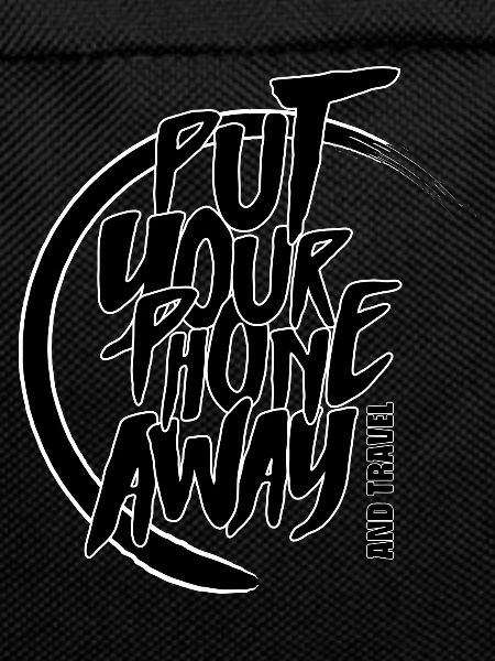 Put Your Phone And Travel