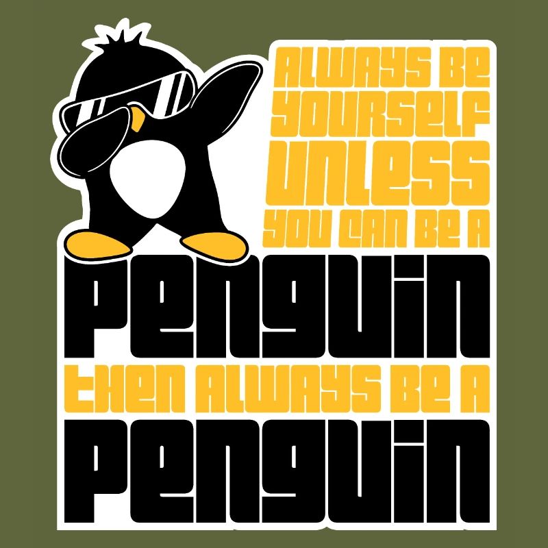 Sei immer du selbst, es sei denn, du kannst ein Pinguin sein
