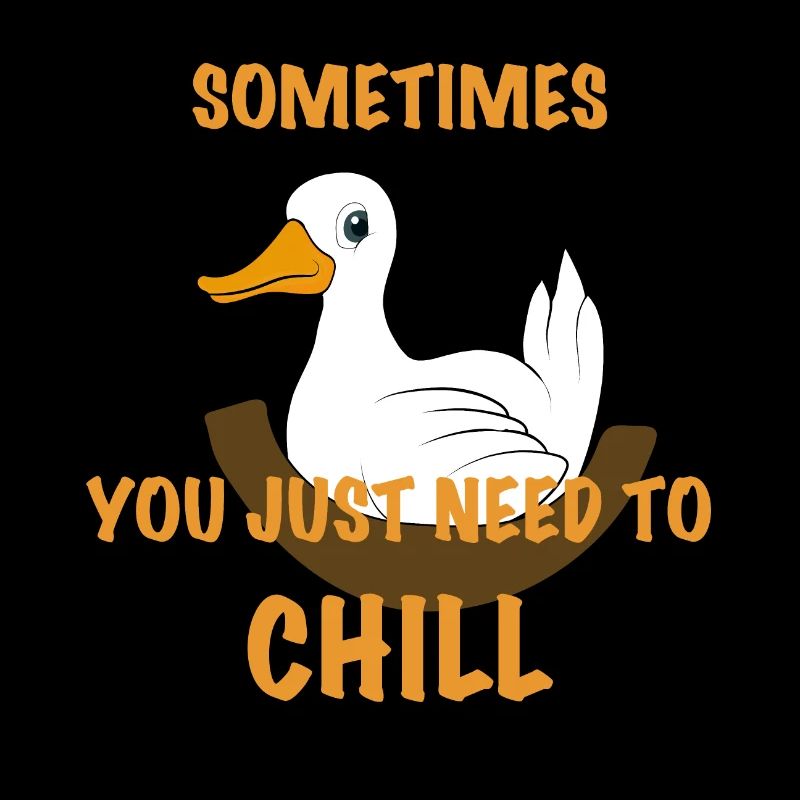 Funny duck saying Just need to chill
