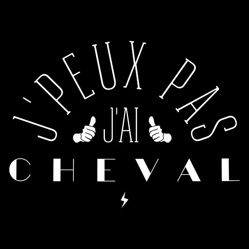 J Peux Pas J Ai Cheval