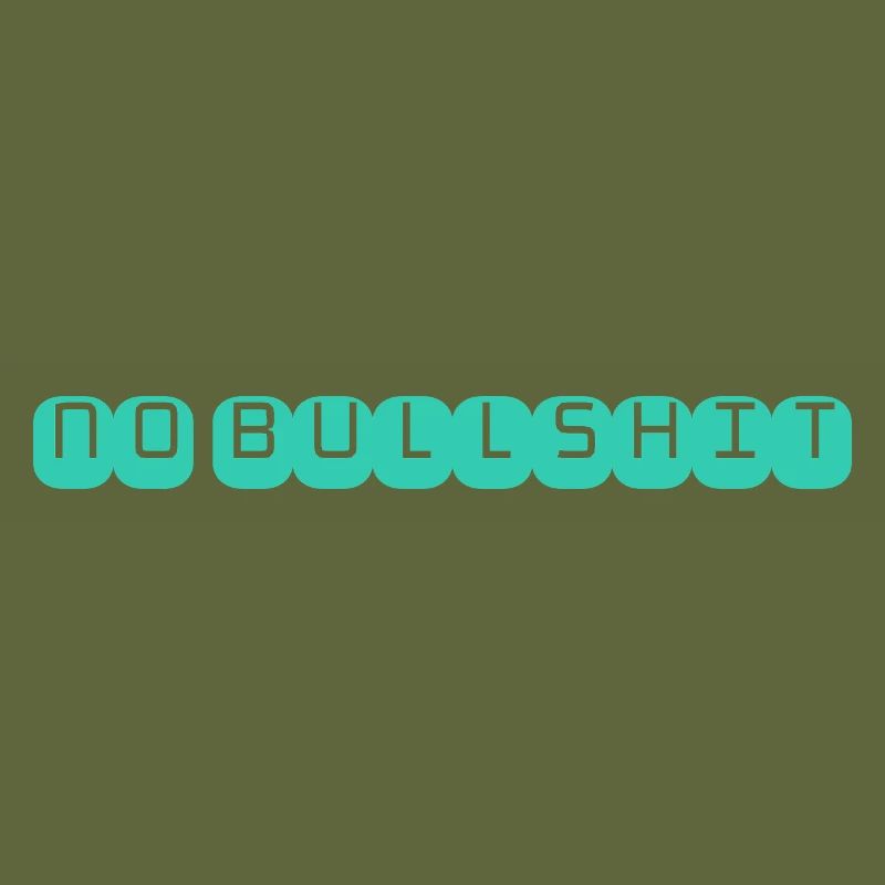 NO BULLSHIT