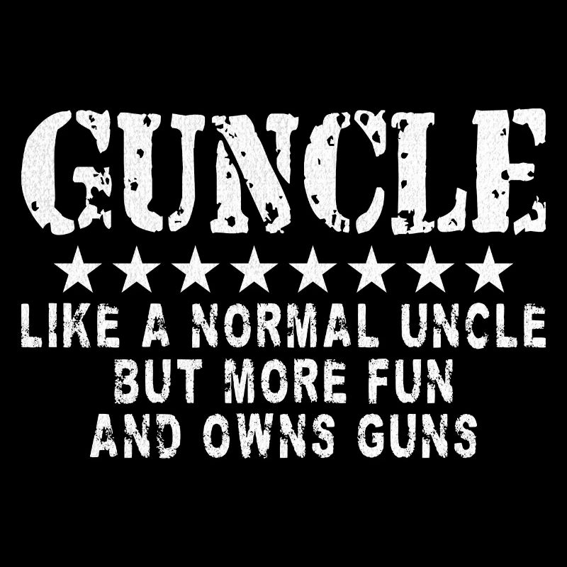 Humor Uncle Passionate Guns