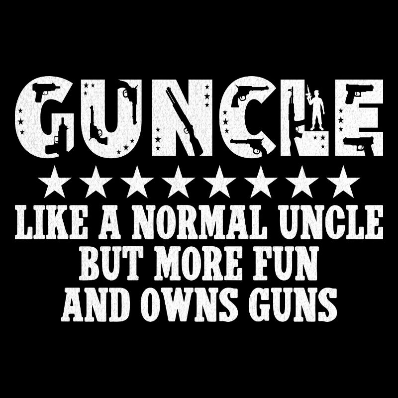 Humor Uncle Passionate Guns