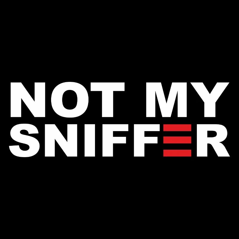 Not My Sniffer