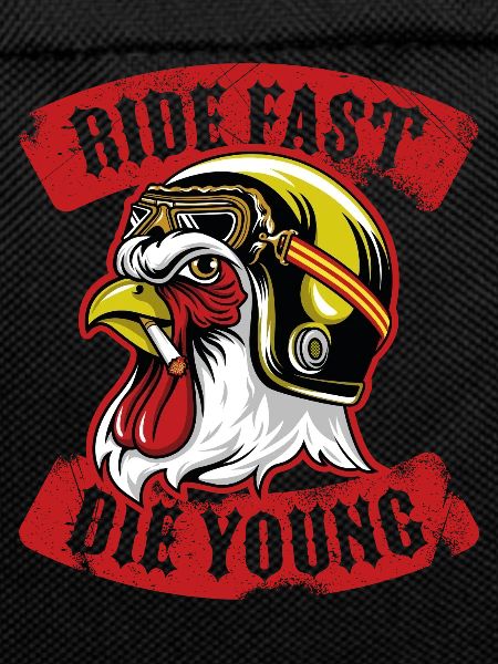 Ride fast and die young