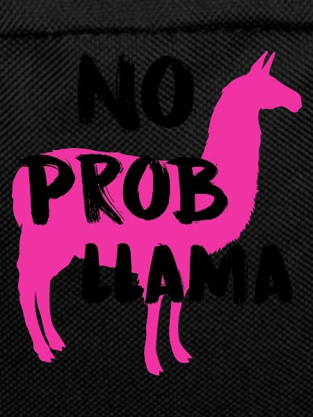 No prob llama