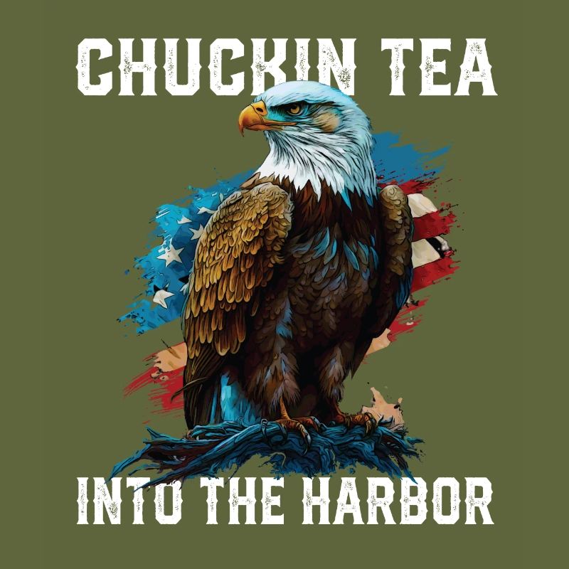 Chuckin Tea Into The Harbor Tea Drinker Fourth of
