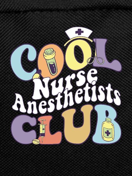 Cool Nurse Anesthetists Club Anesthesiologist