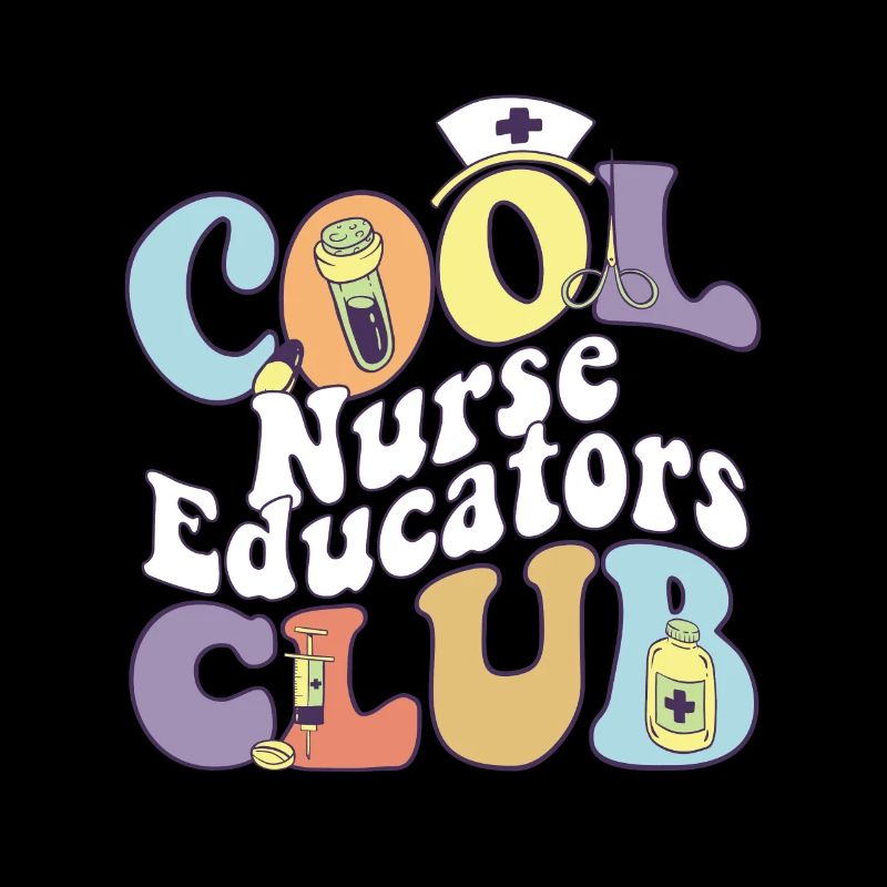 Cool Nurse Educators Club Infirmière autorisée
