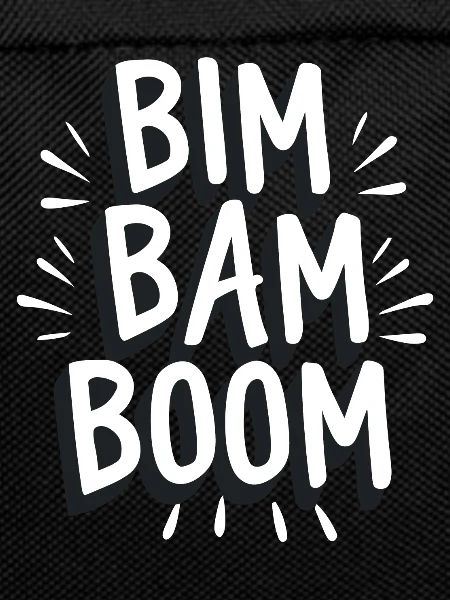 Bim bam boom