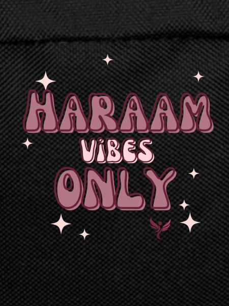 Haraam Vibes Only