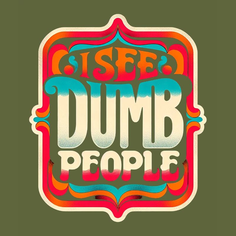 I See Dumb People 8