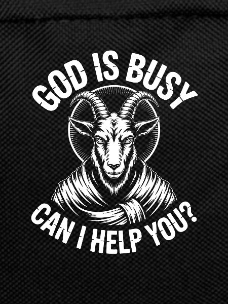 God is busy! Atheism Satanism