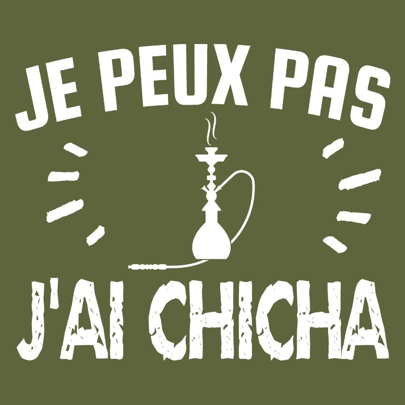 je peux pas j'ai chicha