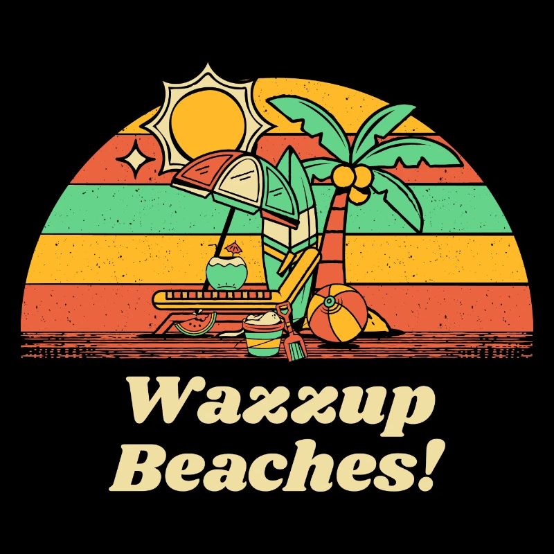 Wazzup Beaches! Beach Friends Ocean Buddy Funny