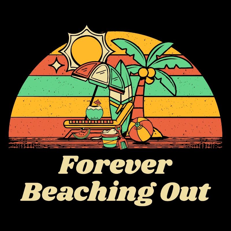 Forever Beaching Out Drôle De Plage Humour Océan