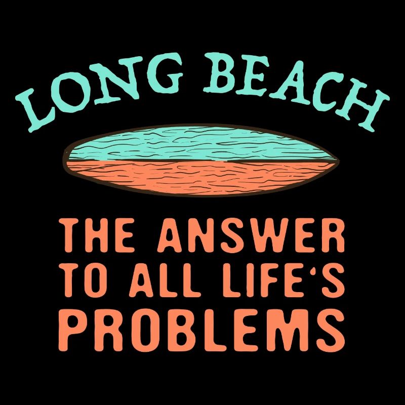 Long Beach Réponse à tous les problèmes de la vie Surf