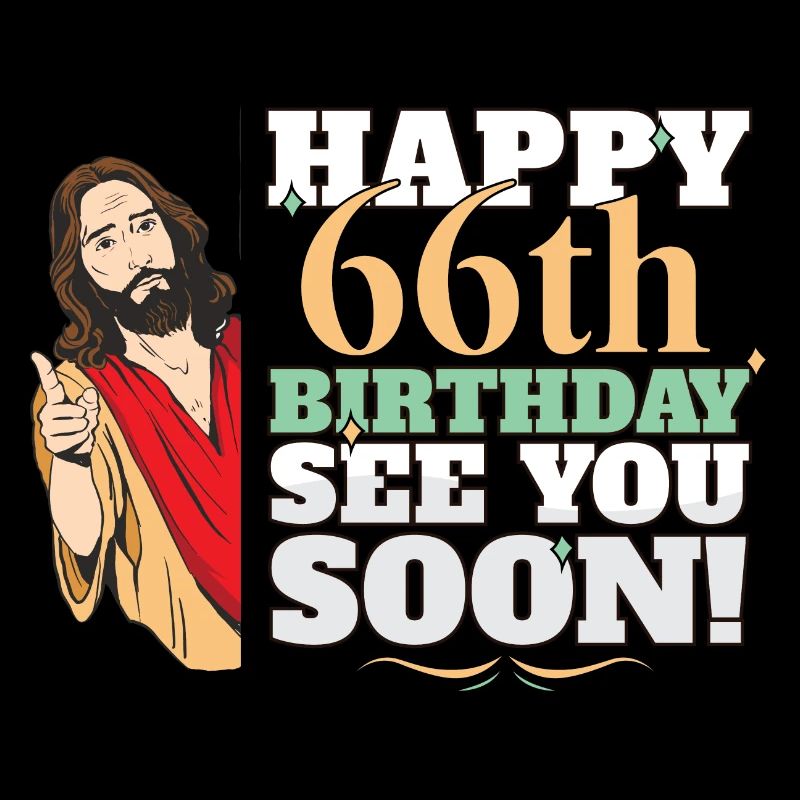 Joyeux 66e anniversaire À bientôt Jésus drôle Mème