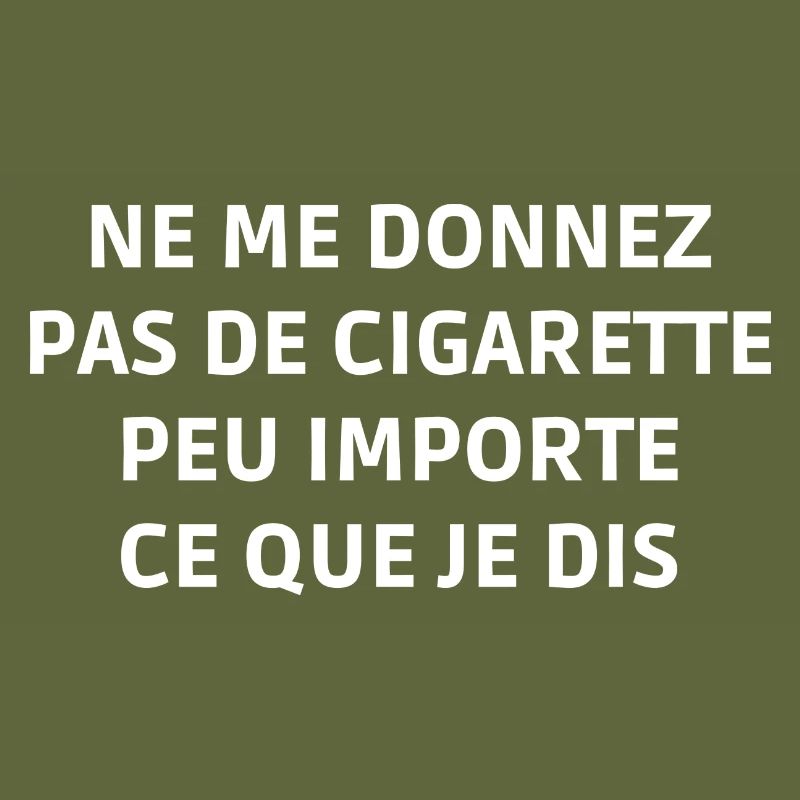 ne me donnez pas de cigarette