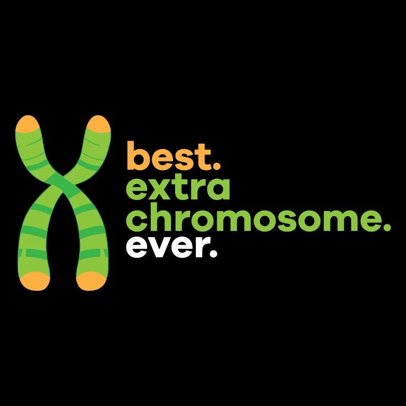 Best Extra Chromosome Ever Down Syndrome Awareness