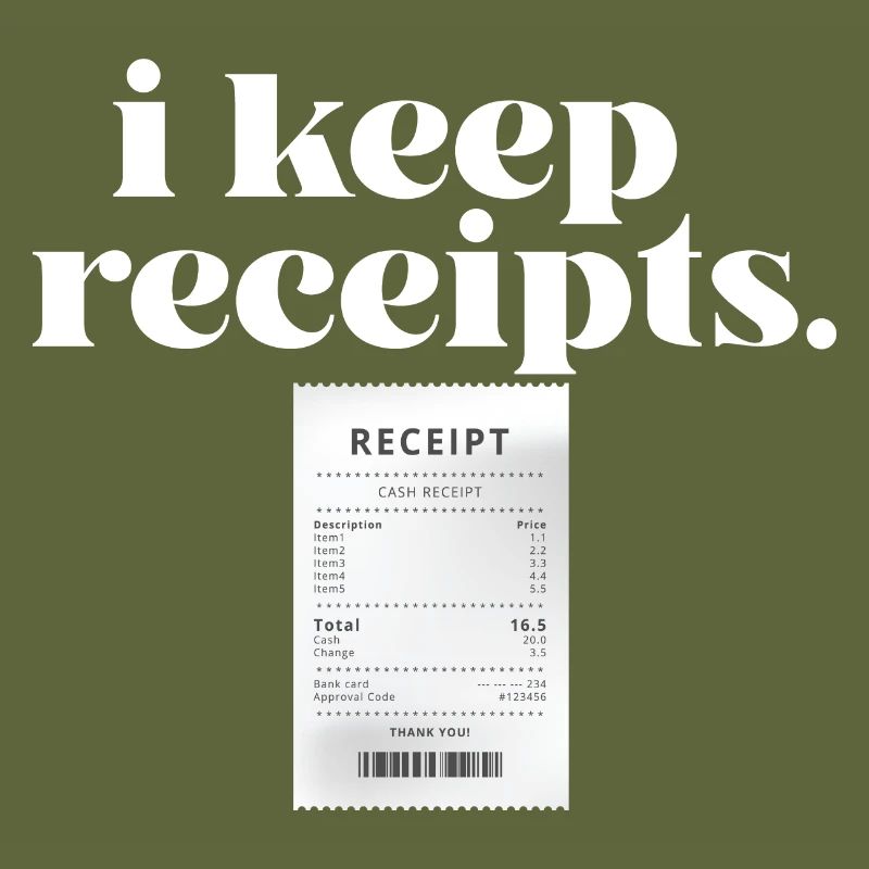 I Keep Receipts Meme Sarcasm Rant Funny Liar