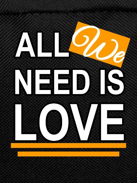 All WE need is Love
