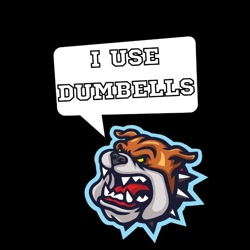 I use dumbells
