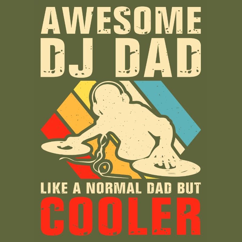 Awesome DJ Dad Just Like A Regular Dad Only Cooler